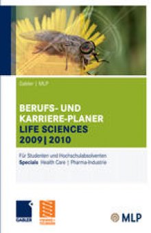 BERUFS- UND KARRIERE-PLANER LIFE SCIENCES 2009|2010: Für Studenten und Hochschulabsolventen Specials Health Care | Pharma-Industrie