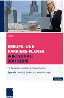 BERUFS- UND KARRIERE-PLANER WIRTSCHAFT 2011|2012: Für Studenten und Hochschulabsolventen: Specials Handel | Banken und Versicherungen