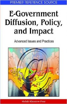 E-Government Diffusion, Policy, and Impact: Advanced Issues and Practices (Advances in Electronic Government Research)