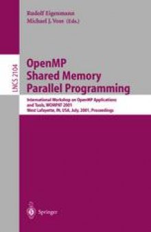 OpenMP Shared Memory Parallel Programming: International Workshop on OpenMP Applications and Tools, WOMPAT 2001 West Lafayette, IN, USA, July 30–31, 2001 Proceedings