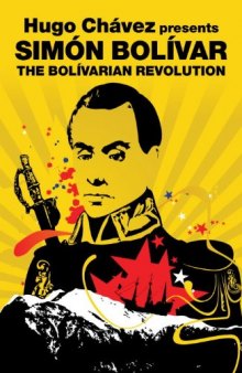 Hugo Chávez presents Simon Bolivar: The Bolivarian Revolution