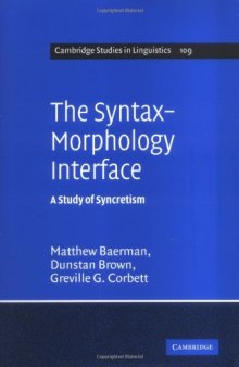 The Syntax-Morphology Interface: A Study of Syncretism (Cambridge Studies in Linguistics)