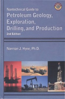 Nontechnical guide to petroleum geology, exploration, drilling and production