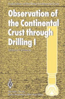 Observation of the Continental Crust through Drilling I: Proceedings of the International Symposium held in Tarrytown, May 20–25, 1984