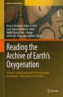 Reading the Archive of Earth’s Oxygenation: Volume 3: Global Events and the Fennoscandian Arctic Russia - Drilling Early Earth Project