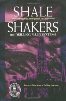 Shale Shaker and Drilling Fluids Systems: : Techniques and Technology for Improving Solids Control Management