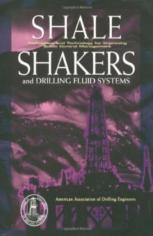 Shale Shaker and Drilling Fluids Systems:: Techniques and Technology for Improving Solids Control Management