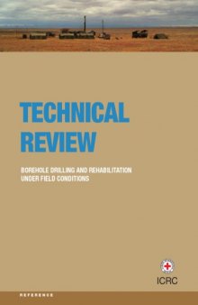 Technical review : borehole drilling and rehabilitation under field conditions