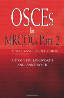 OSCEs for MRCOG: Part 2: A Self-Assessment Guide