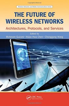 The Future of Wireless Networks: Architectures, Protocols, and Services