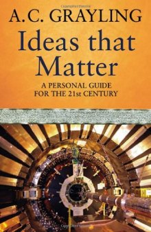 Ideas That Matter: A Personal Guide for the 21st Century