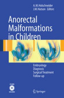 Anorectal Malformations in Children: Embryology, Diagnosis, Surgical Treatment, Follow-up