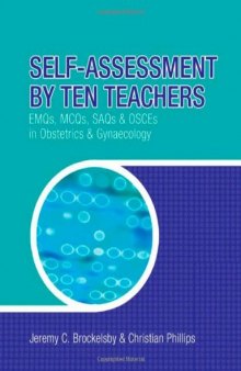 Self-Assessment by Ten Teachers: EMQS, MCQS, SAQS and OSCES in Obstetrics & Gynaecology  