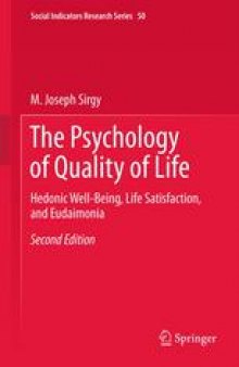 The Psychology of Quality of Life: Hedonic Well-Being, Life Satisfaction, and Eudaimonia