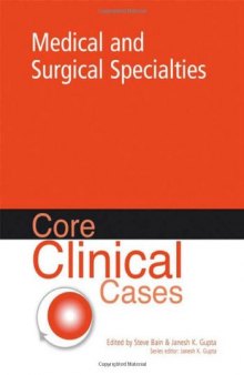 Core Clinical Cases in Medical and Surgical Specialties: A Problem-Solving Approach