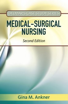 Delmar's Case Study Series: Medical-Surgical Nursing, 2nd Edition  