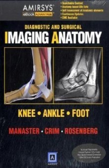 Diagnostic and Surgical Imaging Anatomy: Knee, Ankle, Foot (Diagnostic & Surgical Imaging Anatomy)  