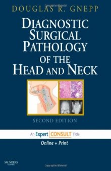 Diagnostic Surgical Pathology of the Head and Neck: Expert Consult - Online and Print (Expert Consult Title: Online + Print), Second Edition  