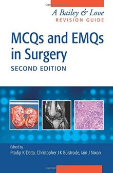 MCQs and EMQs in Surgery: A Bailey and Love Revision Guide, Second Edition