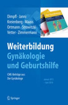Weiterbildung Gynäkologie und Geburtshilfe: CME-Beiträge aus: Der Gynäkologe Januar 2013 - Juni 2014