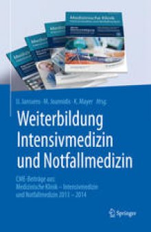 Weiterbildung Intensivmedizin und Notfallmedizin: CME-Beitäge aus: Medizinische Klinik - Intensivmedizin und Notfallmedizin 2013-2014