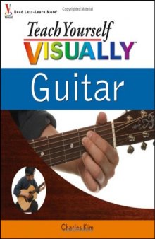 Teach Yourself VISUALLY Guitar (Teach Yourself Visually)