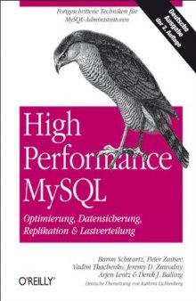 High Performance MySQL: Optimierung, Backups, Replikation und Lastverteilung