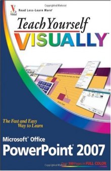 Teach Yourself VISUALLY Microsoft Office PowerPoint 2007