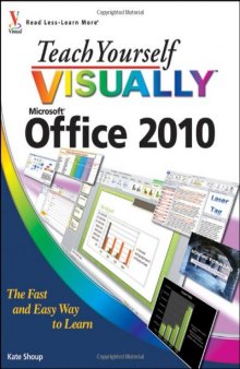 Teach Yourself VISUALLY: Microsoft Office 2010