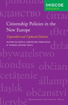 Citizenship Policies in the New Europe: Expanded and Updated Edition (Amsterdam University Press - IMISCOE Research)