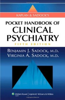 Kaplan & Sadock's Pocket Handbook of Clinical Psychiatry, 5th Edition