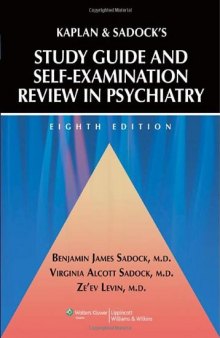 Kaplan and Sadock's Study Guide and Self-Examination Review in Psychiatry - 8th edition