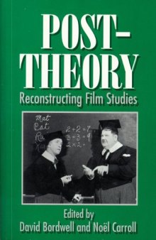 Post-Theory: Reconstructing Film Studies