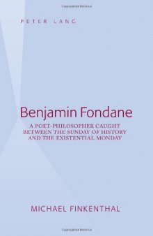 Benjamin Fondane: A Poet-Philosopher Caught Between the Sunday of History and the Existential Monday
