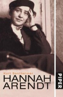 Hannah Arendt. Der Weg einer großen Denkerin