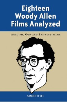 Eighteen Woody Allen Films Analyzed: Anguish, God and Existentialism