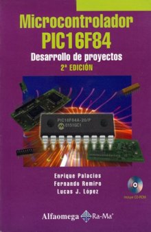 Microcontrolador PIC16F84 - Desarrollo de Proyectos, Second Edition