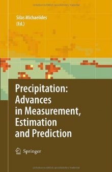 Precipitation Advances in Measurement Estimation and Prediction