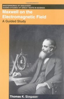 Maxwell on the electromagnetic field: a guided study