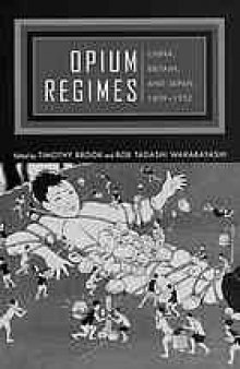 Opium regimes : China, Britain, and Japan, 1839-1952