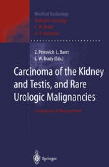 Carcinoma of the Kidney and Testis, and Rare Urologic Malignancies: Innovations in Management