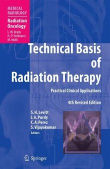 Technical Basis of Radiation Therapy: Practical Clinical Applications (Medical Radiology   Radiation Oncology)