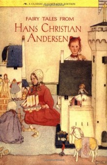 Fairy Tales from Hans Christian Andersen: A Classic Illustrated Edition 