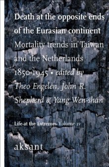 Death at the Opposite Ends of Eurasian Continent: Mortality Trends in Taiwan and the Netherlands 1850-1945  