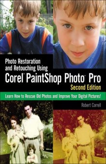 Photo Restoration and Retouching Using Corel PaintShop Photo Pro 