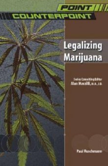Legalizing Marijuana (Point Counterpoint)