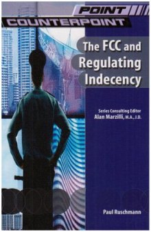 The FCC and Regulating Indecency (Point Counterpoint)