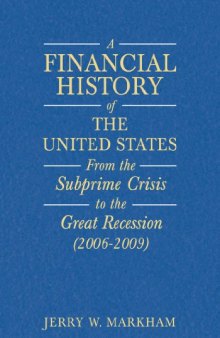 A   Financial History of the United States: From Enron-Era Scandals to the Subprime Crisis