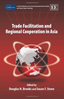 Trade Facilitation and Regional Cooperation in Asia