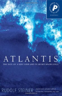 Atlantis: The Fate of a Lost Land and Its Secret Knowledge (Esoteric)